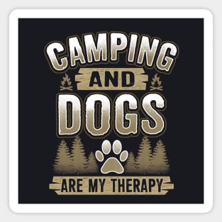 Camping And Dogs Are My Therapy Magnet